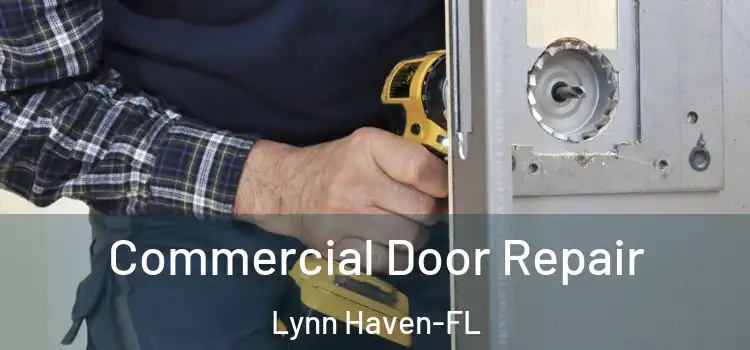 Commercial Door Repair Lynn Haven-FL