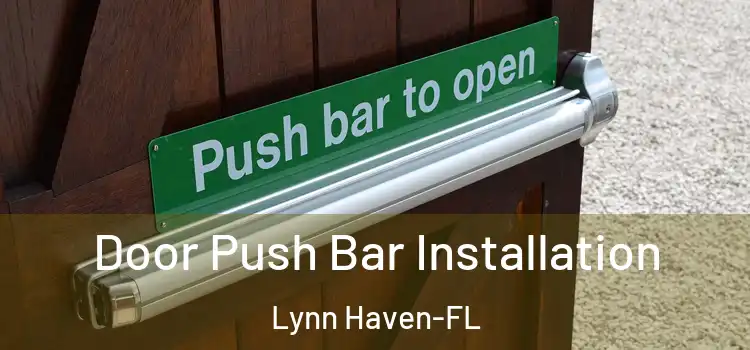 Door Push Bar Installation Lynn Haven-FL