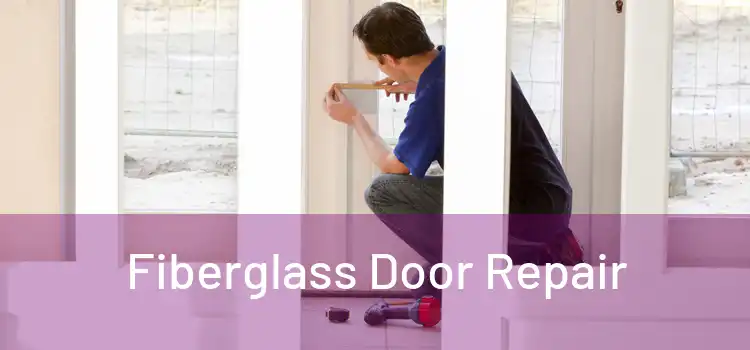 Fiberglass Door Repair