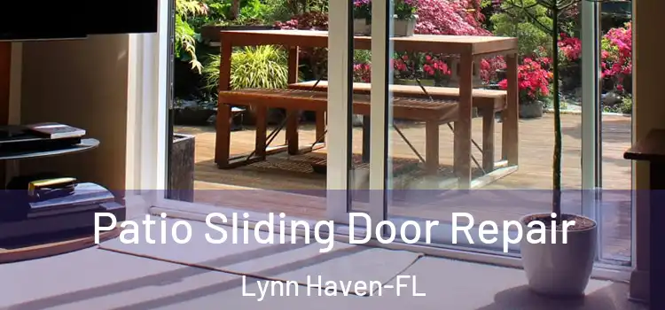 Patio Sliding Door Repair Lynn Haven-FL